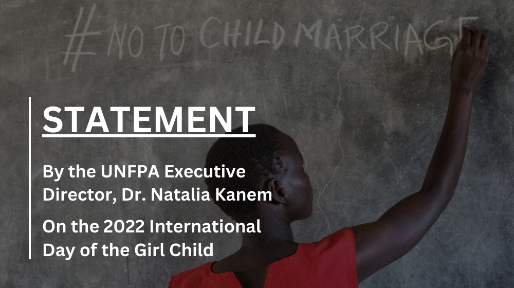 Statement by UNFPA Executive Director on 2022 International Day of the Girl Child 