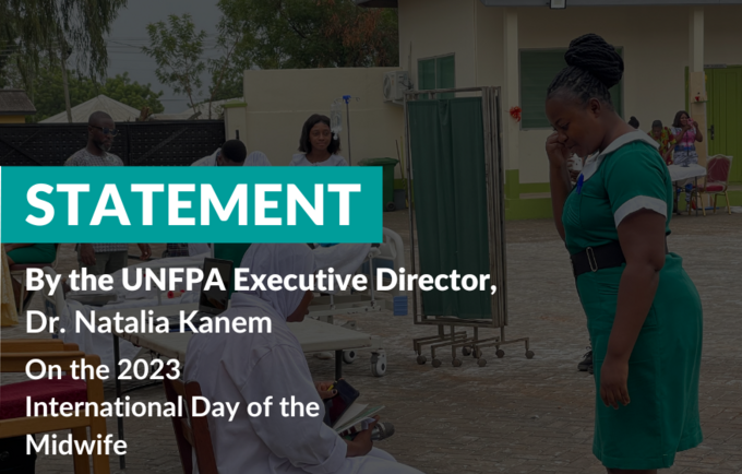 Statement by UNFPA Executive Director, Dr. Natalia Kanem on the 2023 International Day of the Midwife