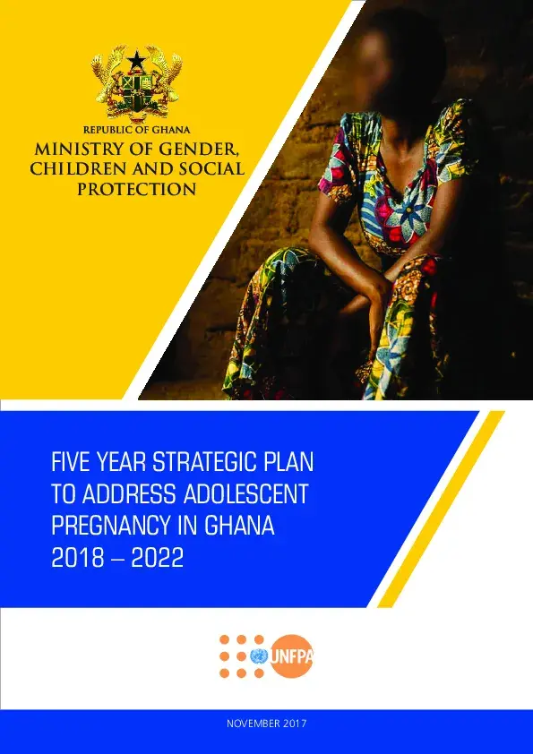 Five Year Strategic Plan to Address Adolescent Pregnancy In Ghana 2018 - 2022